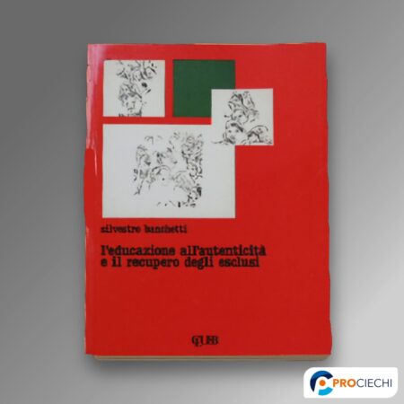 L'educazione all'autenticità e il recupero degli esclusi. (NO BONUS)